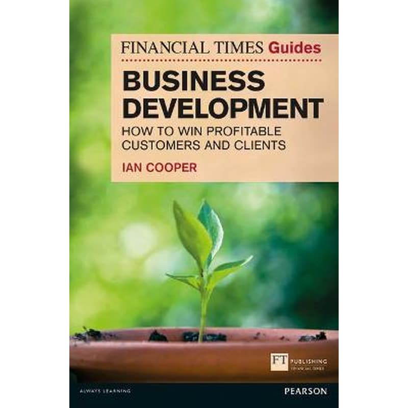 Financial Times Guide to Business Development, The