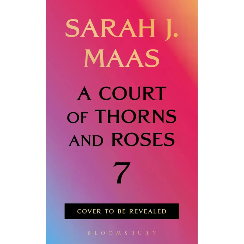 A Court of Thorns and Roses 7 (Hardback)