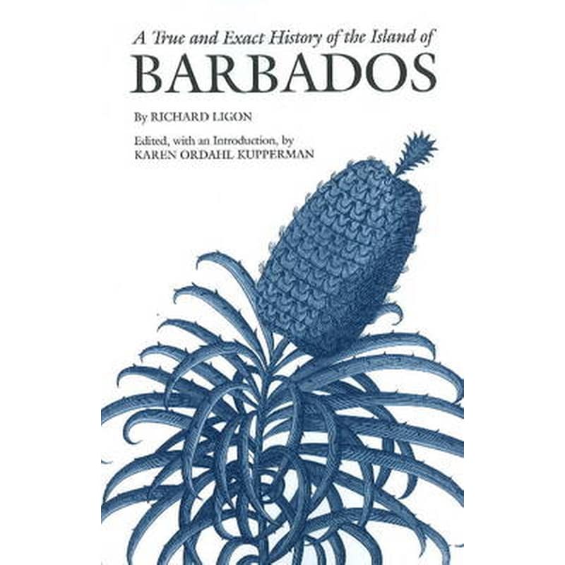 True and Exact History of the Island of Barbados
