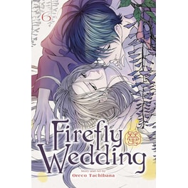 Firefly Wedding, Vol. 6