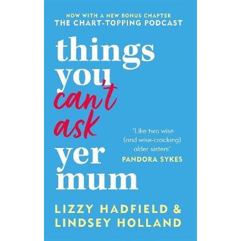 Things You Cant Ask Yer Mum : now with a new bonus chapter