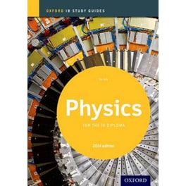 Oxford IB Study Guides- Physics for the IB Diploma Oxford IB Study Guides- Physics for the IB Diploma 2014