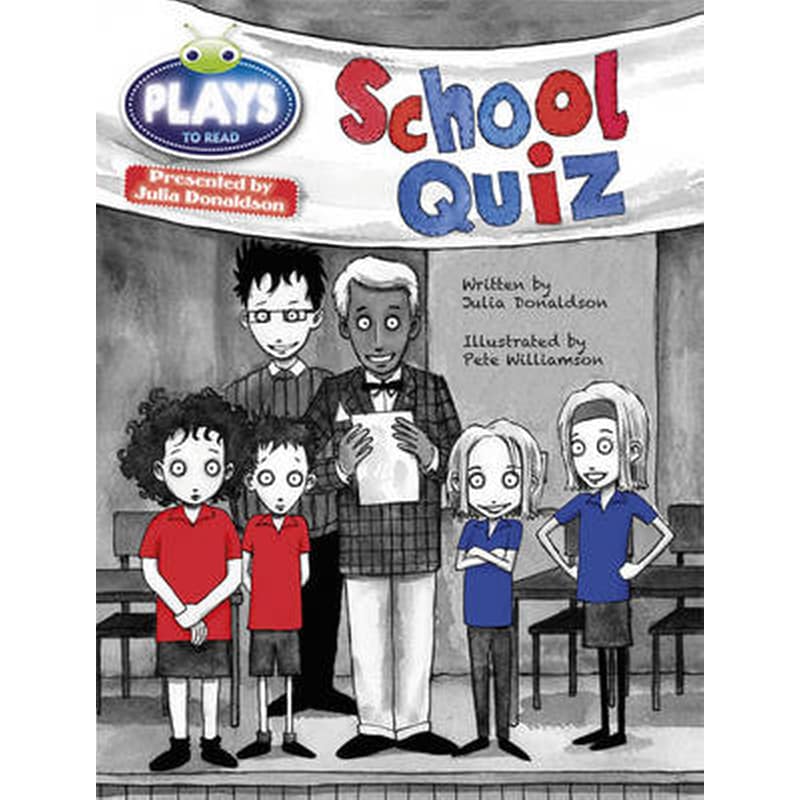 Bug Club Guided Plays by Julia Donaldson Year Two Purple The School Quiz BC JD Plays Purple/2C The School Quiz Purple/2c