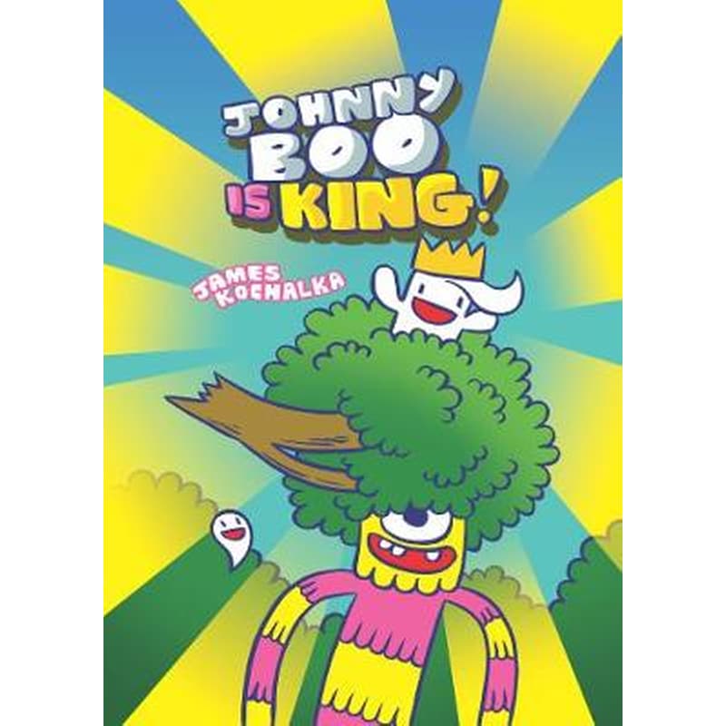 Johnny Boo Is King (Johnny Boo Book 9)