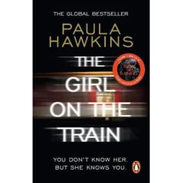 The Girl on the Train : The multi-million-copy global phenomenon