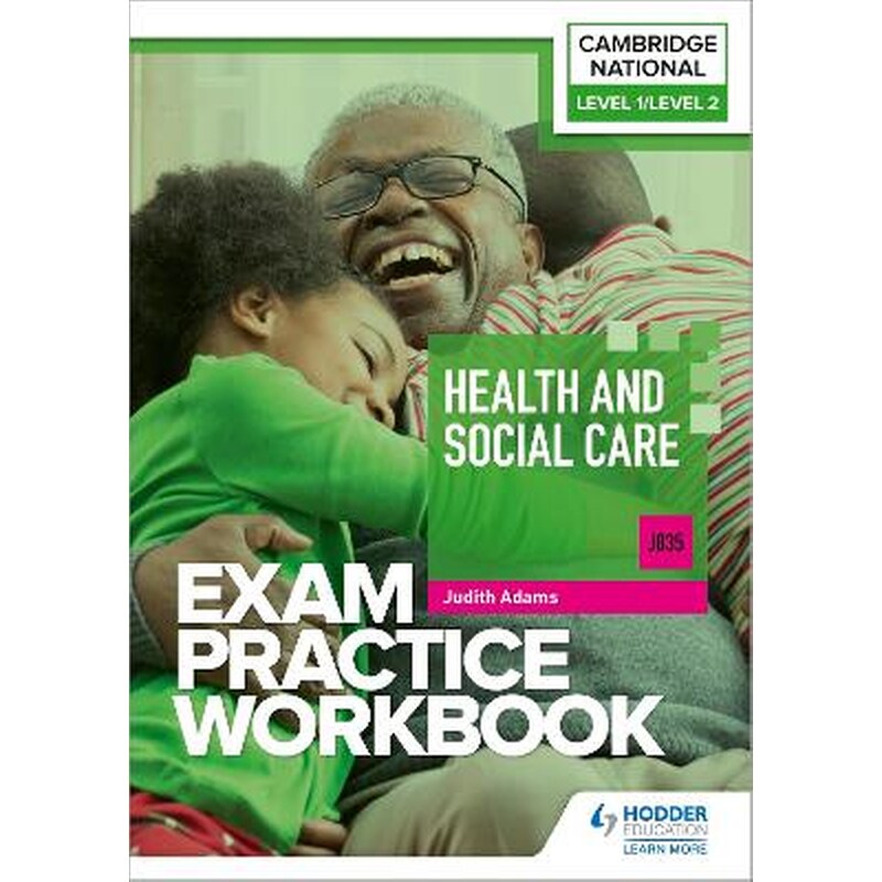 Level 1/Level 2 Cambridge National in Health and Social Care (J835) Exam Practice Workbook