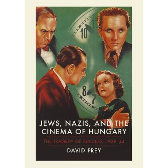 Jews, Nazis and the Cinema of Hungary image 0