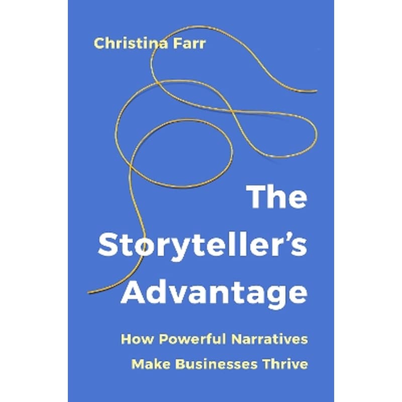 The Storyteller’s Advantage