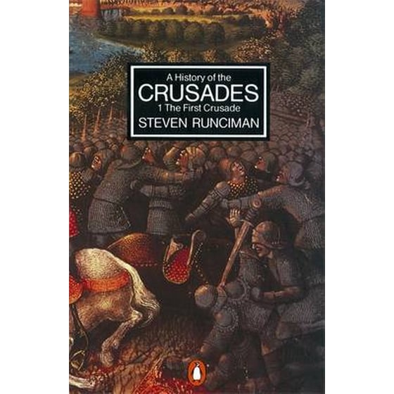 A History of the Crusades I I The First Crusade and the Foundation of ...