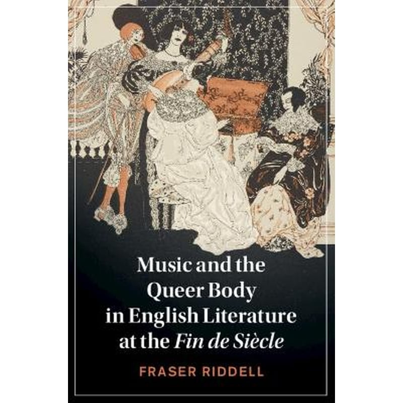 Music and the Queer Body in English Literature at the Fin de Siècle
