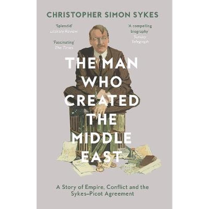 Man Who Created the Middle East