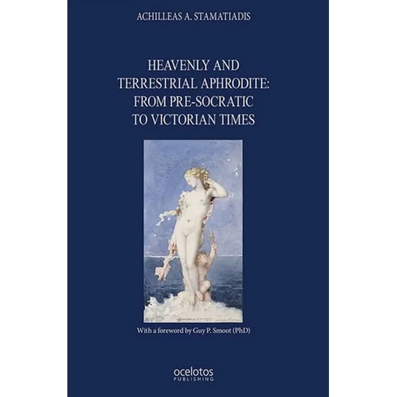 Heavenly and Terrestrial Aphrodite: from pre-Socratic to Victorian times image 0