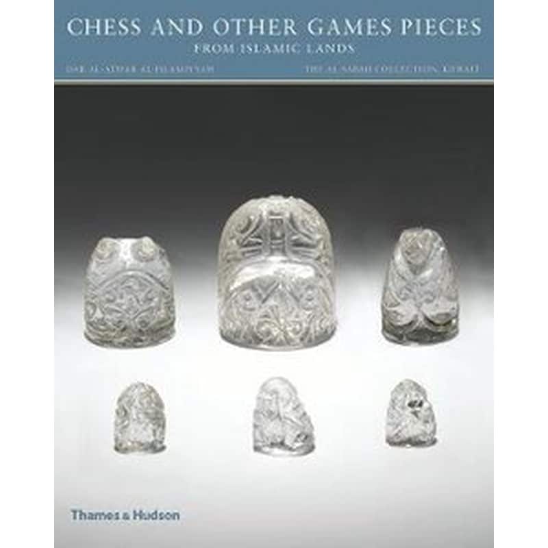Chess and other Games Pieces from Islamic Lands