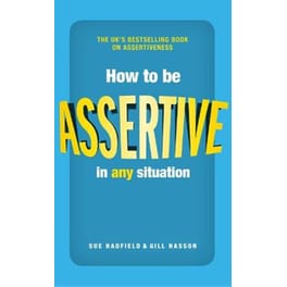 How to be Assertive In Any Situation
