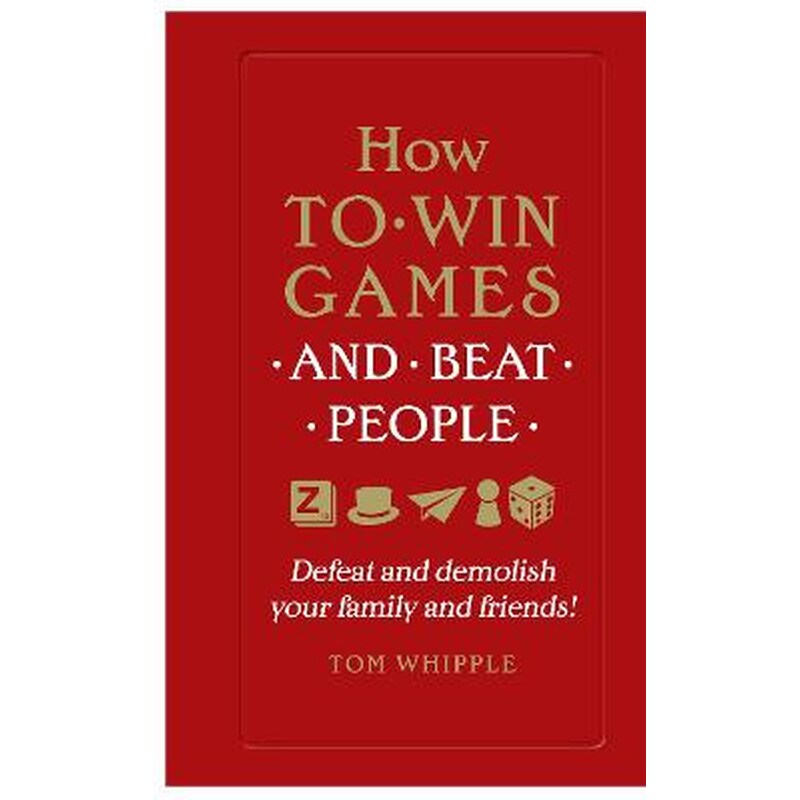 How to win games and beat people