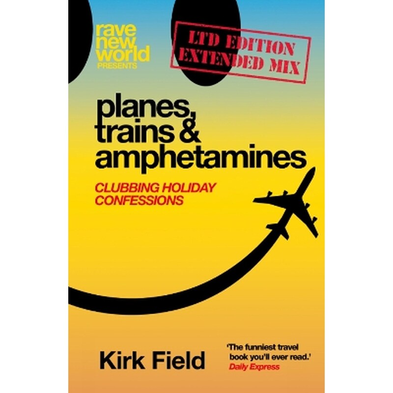Planes, Trains Amphetamines: Ltd Edition Extended Mix