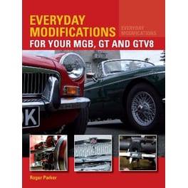 Everyday Modifications for Your MGB, GT and GTV8