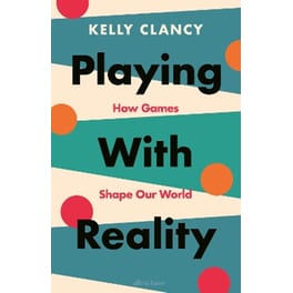 Playing with Reality
