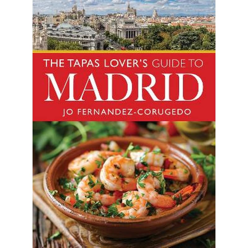 The Tapas Lovers Guide to Madrid