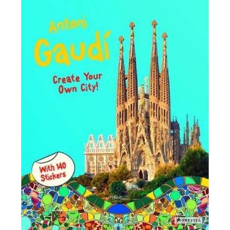 Antoni Gaudi- Create Your Own City Sticker Book
