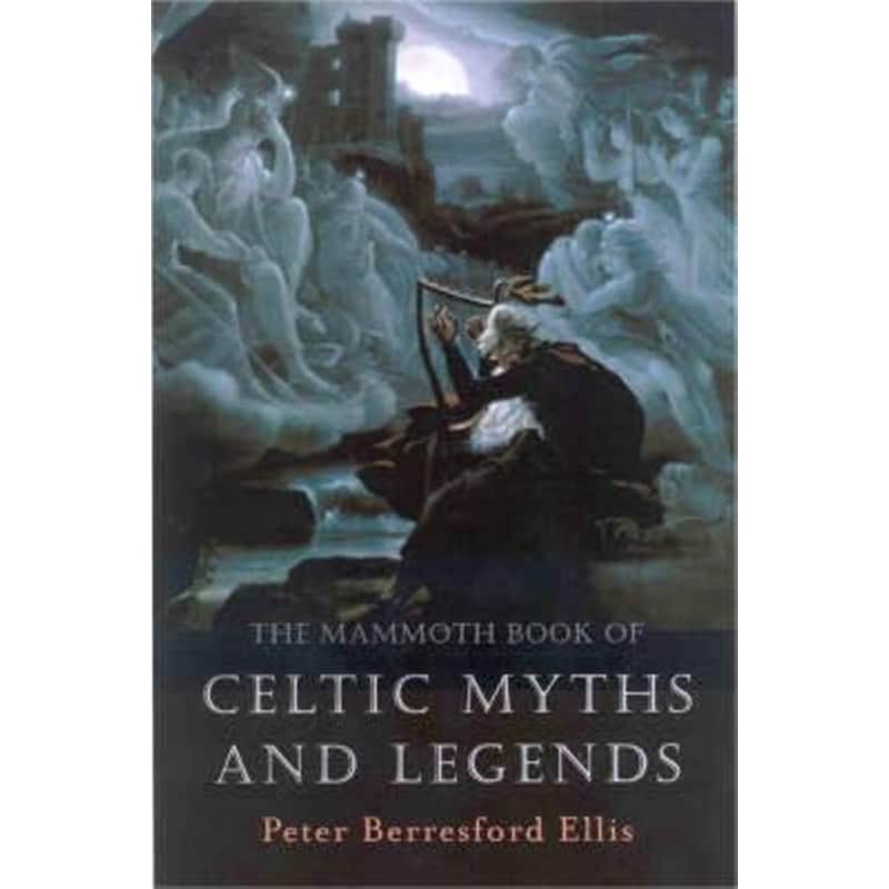 Mammoth Book of Celtic Myths and Legends