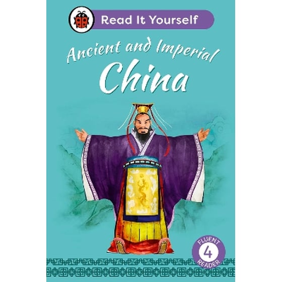 Ancient and Imperial China: Read It Yourself - Level 4 Fluent Reader image 0
