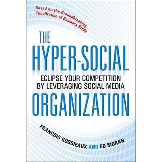 The Hyper-Social Organization- Eclipse Your Competition by Leveraging Social Media image 0