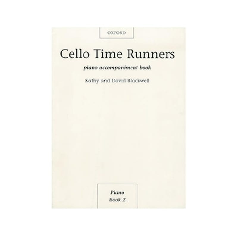 OXFORD UNIVERSITY PRESS Kathy And David Blackwell - Cello Time Runners, Piano Accompaniment Book 2