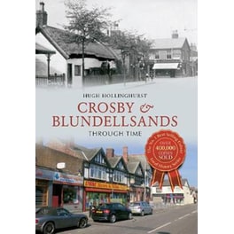 Crosby & Blundellsands Through Time
