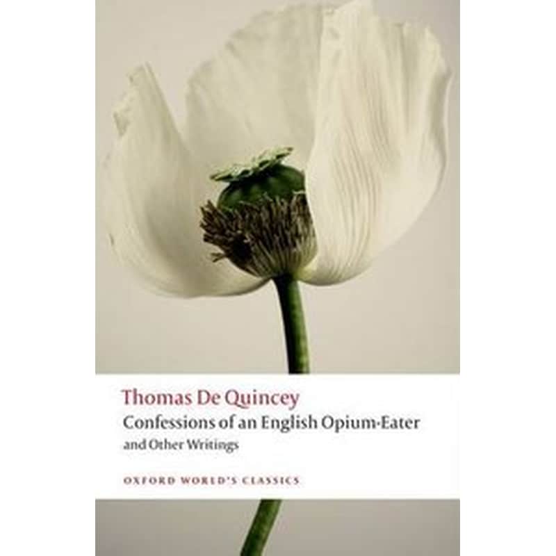 Confessions of an English Opium-Eater and Other Writings