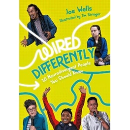 Wired Differently - 30 Neurodivergent People You Should Know