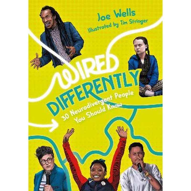 Wired Differently - 30 Neurodivergent People You Should Know