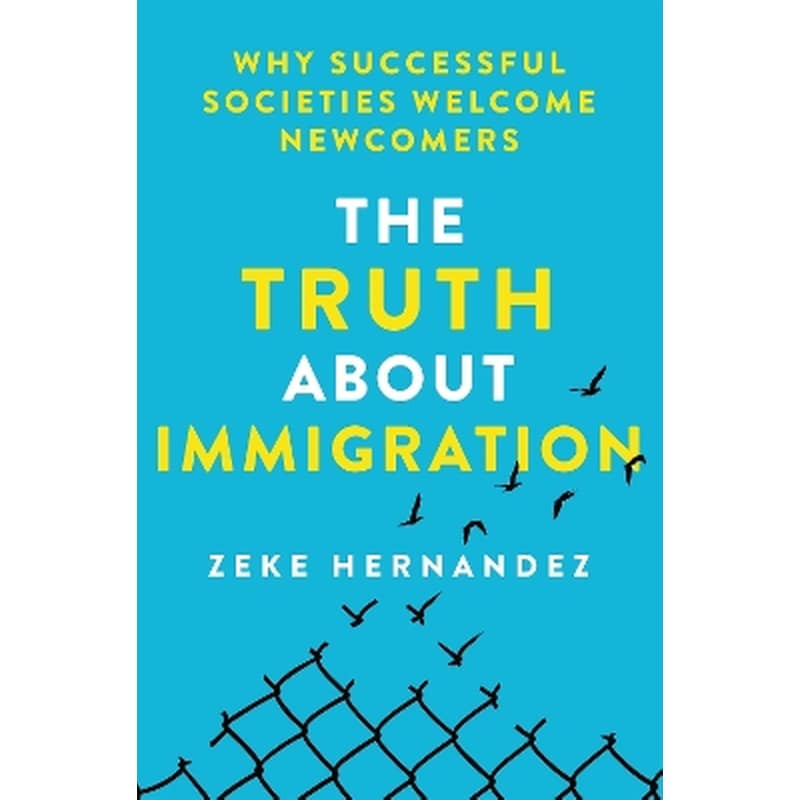 The Truth About Immigration