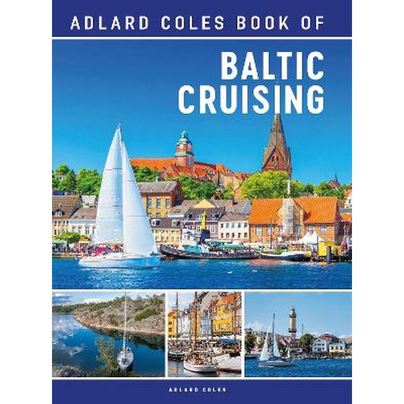 The Adlard Coles Book of Baltic Cruising