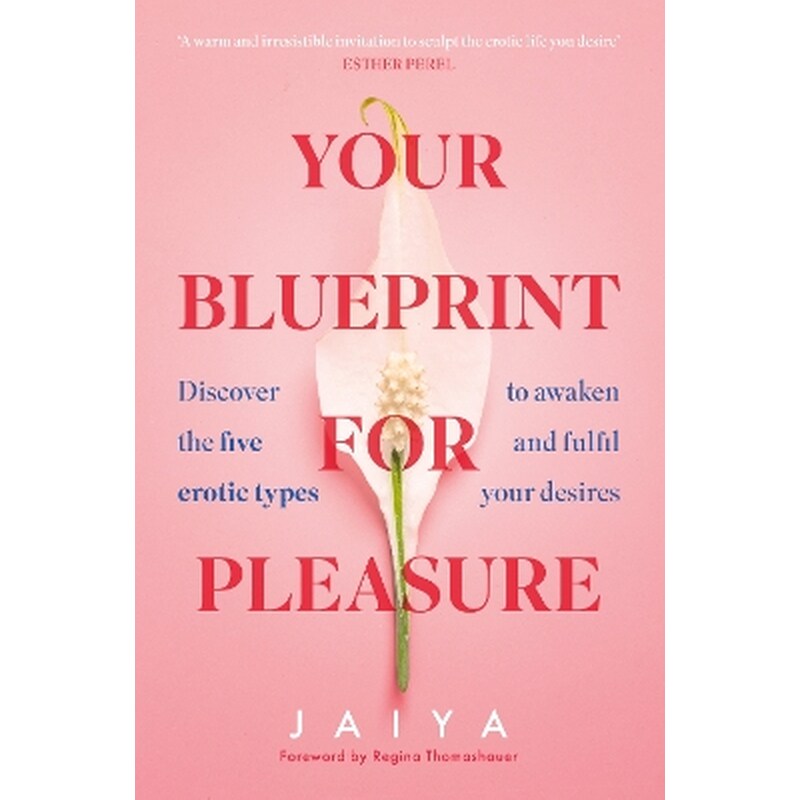 Your Blueprint for Pleasure