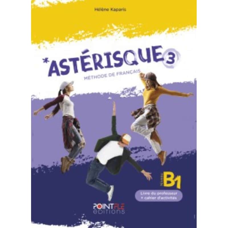 Asterisque 3 (B1) - Livre du Professeur