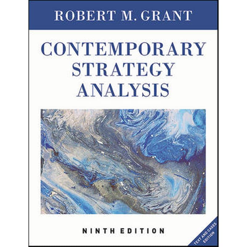Contemporary Strategy Analysis, Text and Cases Edi tion, 9th Edition