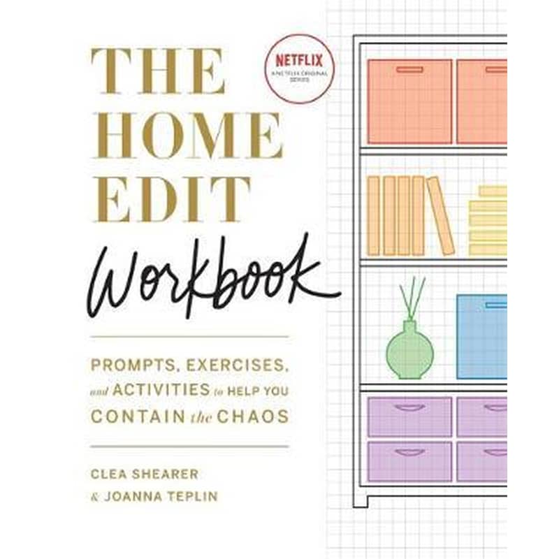 The Home Edit Workbook - Prompts, Exercises and Activities to Help You Contain the Chaos