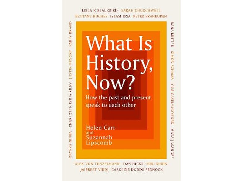 What Is History, Now?