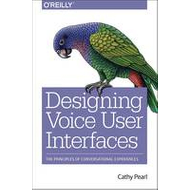 Designing Voice User Interfaces