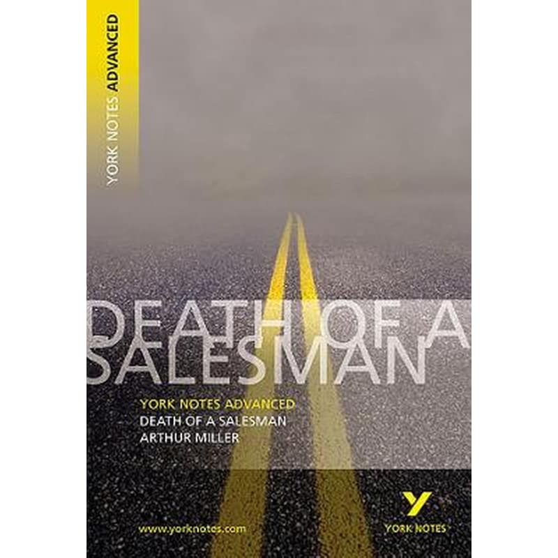 Death of a Salesman: York Notes Advanced everything you need to catch up, study and prepare for and 2023 and 2024 exams and assessments