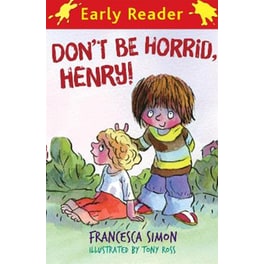 Horrid Henry Early Reader: Don't Be Horrid, Henry!