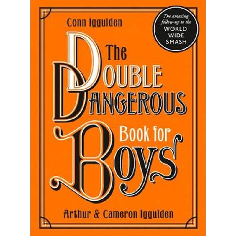 The Double Dangerous Book for Boys