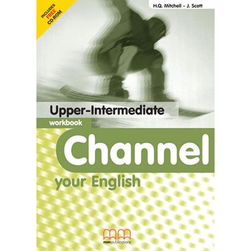 CHANNEL YOUR ENGLISH UPPER-INTERMEDIATE
