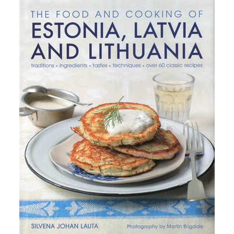 Food and Cooking of Estonia, Latvia and Lithuania