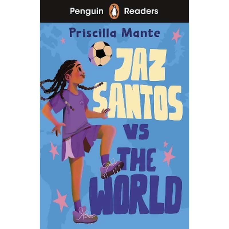 Penguin Readers Level 3: Jaz Santos vs. The World (ELT Graded Reader)