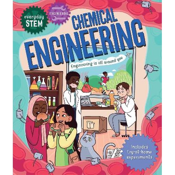 Everyday STEM Engineering – Chemical Engineering image 0