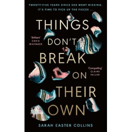 Things Don’t Break On Their Own