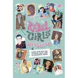 The Rebel Girls Handbook