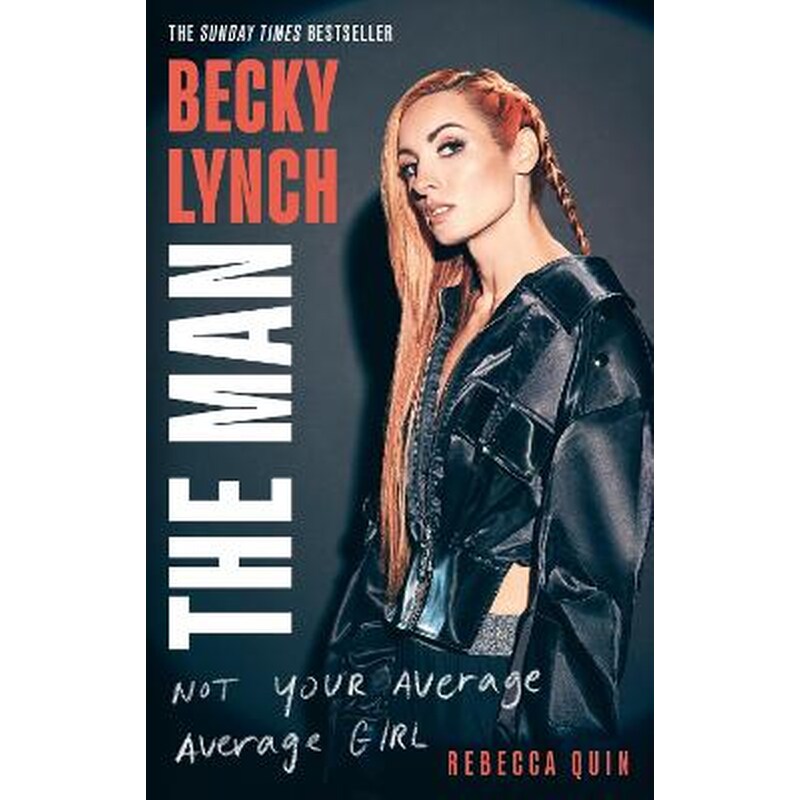 Becky Lynch: The Man